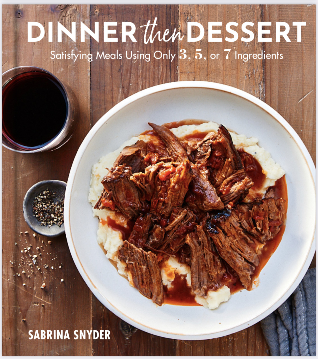 Dinner then Dessert Cookbook - Sabrina Snyder